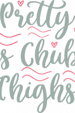pretty eyes chubby thighs, baby free svg file