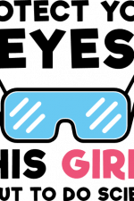 protect your eyes this girl's about to do science, scientist free svg file