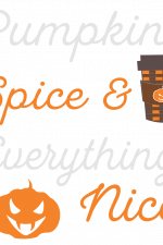 Pumpkin Spice And Everything Nice, Halloween Free Svg File