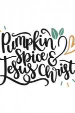 pumpkin spice and jesus christ, christian thanksgiving day free svg file