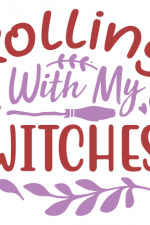 Rolling With My Witches, Funny Halloween Free Svg File