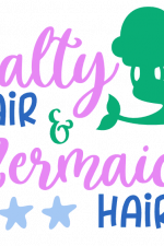Salty Air And Mermaid Hair, Summer Beach Sayings Free Svg File