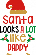 Santa Looks A Lot Like Daddy, Funny Christmas Free
