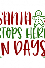 Santa Stops Here In Days, Christmas Free Svg File