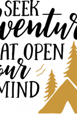 seek adventures that open your mind, motivational, camping free svg file