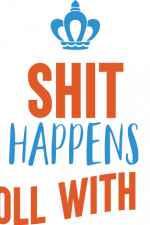 shit happens roll with it, crown, funny toilet free svg file