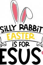 silly rabbit easter is for jesus, religious free svg file
