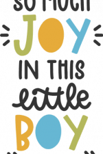 so much joy in this little boy, baby boy onesie free svg file