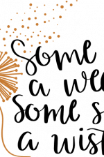 some see a weed some see a wish, inspirational sayings free svg file