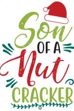 Son Of A Nut Cracker, Christmas Free Svg File