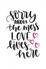 sorry about the mess love lives here, house free svg file