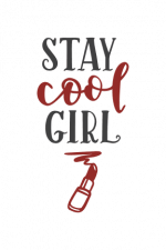 Stay Cool Girl, Lipstick Free Svg File