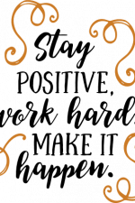 stay positive work hard make it happen, motivational free svg file