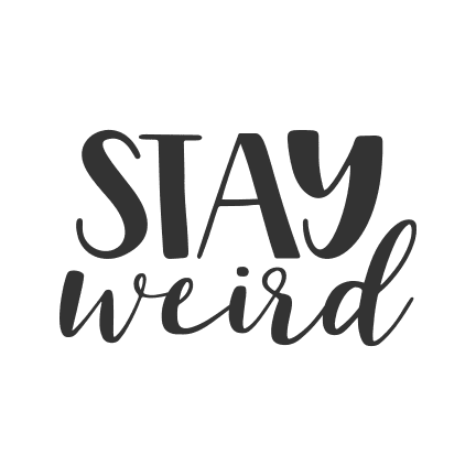 stay-weird-sign-free-svg-file-SvgHeart.Com