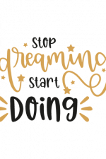 stop dreaming start doing, motivational free svg file