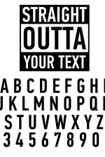 Straight Outta Custom Text, Alphabet Free Svg File