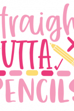 Straight Outta Pencils, Funny Teacher Free Svg File