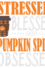 Stressed Blessed Pumpkin Spice Obsessed, Halloween Free Svg File