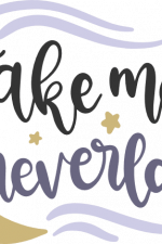 take me to neverland, vacation, dream free svg file