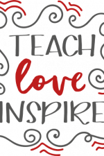 teach love inspire, teachers free svg file