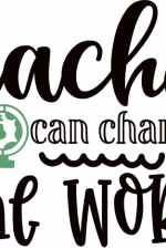 teachers can change the world, teaching free svg file