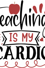 teaching is my cardio, teachers free svg file