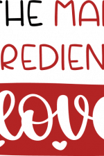 the main ingredient is love, cooking, kitchen free svg file