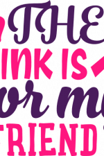the pink is for my friend, ribbon, breast cancer awareness free svg file