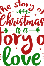 the story of christmas is a story of love, holiday free svg file