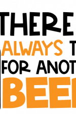 there is always time for another beer, bottle, drinking free svg file
