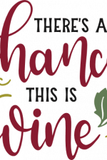 there's a chance this is wine, alcoholic, drinking free svg file