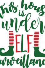 this house under elf surveillance, funny christmas free svg file