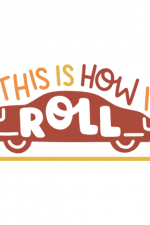 This Is How Roll, Car Free Svg File