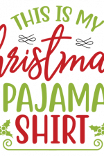 This Is My Christmas Pajama Shirt, Holiday Free Svg File