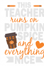 This Teacher Runs On Pumpkin Spice And Everything Nice, Halloween Free Svg File