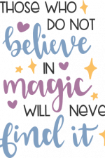 those who do not believe in magic will never find it, inspirational free svg file