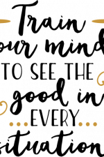 train your mind to see the good in every situation, funny free svg file