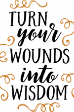 turn your wounds into wisdom, motivational free svg file