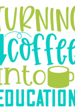 Turning Coffee Into Education, Funny School Free Svg File