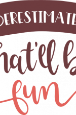 underestimate me that'll be fun, sarcastic free svg file
