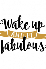 Wake Up And Be Fabulous Free Svg File