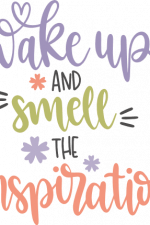 wake up and smell the inspiration, inspirational free svg file
