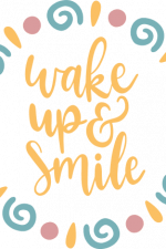 wake up and smile, positive sayings free svg file