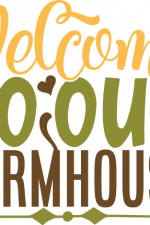 welcome to our farmhouse, animal free svg file
