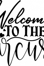 welcome to the circus, funny home free svg file