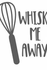 Whisk Me Away, Baking Free Svg File