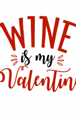Wine Is My Valentine, Funny Free Svg File