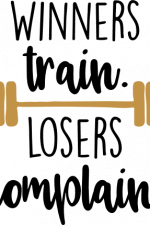 winners train losers complain, workout, inspirational free svg file