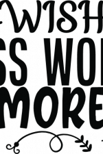wish less work more, motivational free svg file