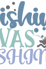 wishing i was fishing, fisherman free svg file